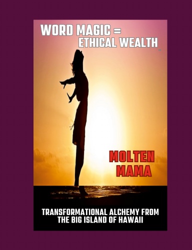 WORD MAGIC = ETHICAL WEALTH