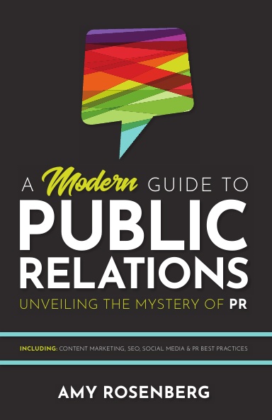 A Modern Guide to Public Relations: Unveiling the Mystery of PR