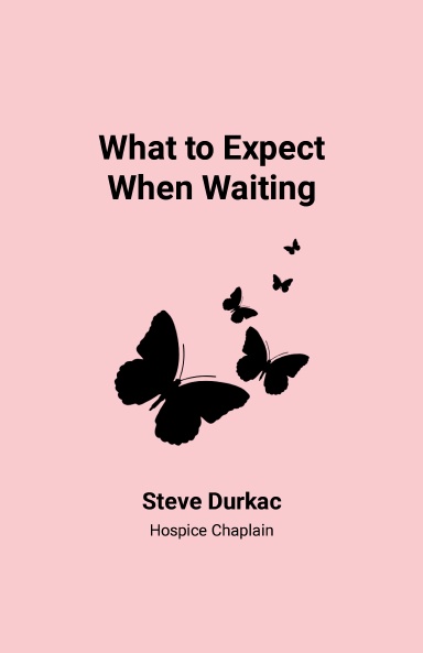 What to Expect When Waiting