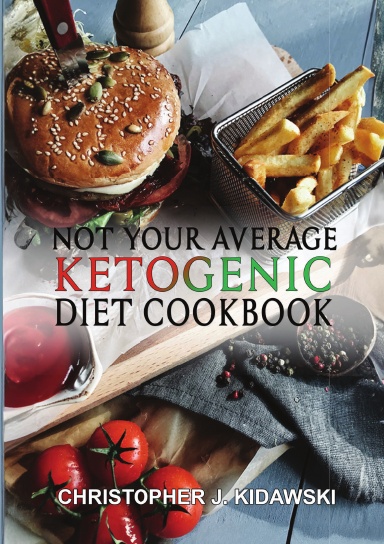 Not Your Average Ketogenic CookBook