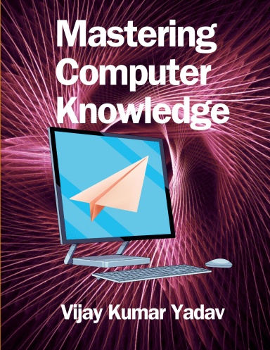 Mastering Computer Knowledge