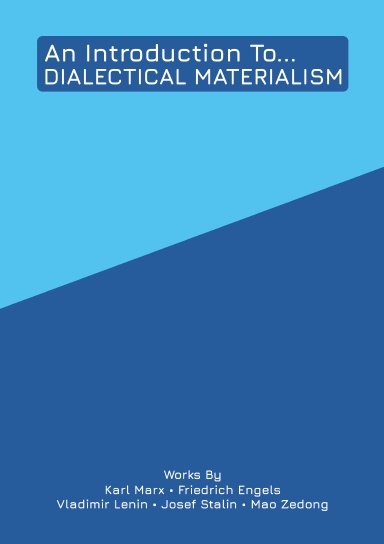 An Introduction To... DIALECTICAL MATERIALISM