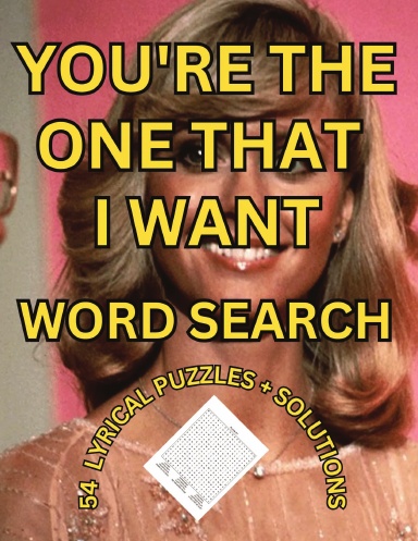 YOU'RE THE ONE THAT I WANT WORD SEARCH