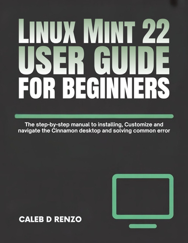 Linux Mint 22 User Guide for Beginners