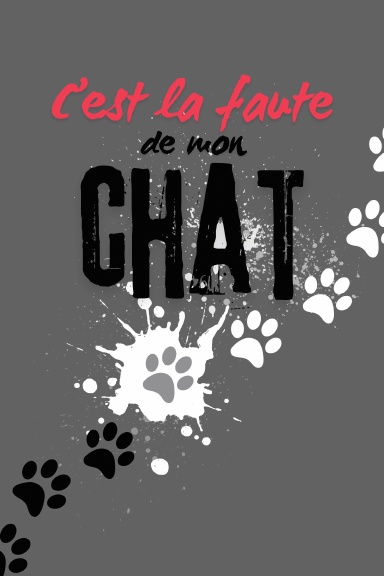 C'est la faute de mon chat!