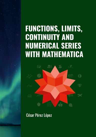 FUNCTIONS, LIMITS, CONTINUITY AND NUMERICAL SERIES WITH MATHEMATICA