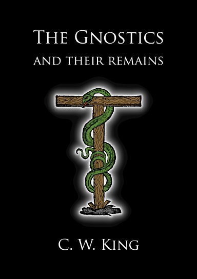 The Gnostics and Their Remains