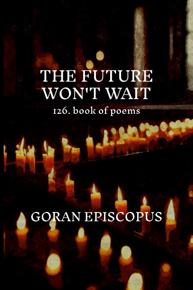 The Future Won’t Wait