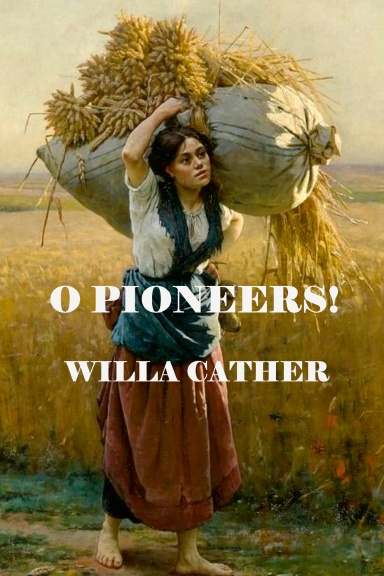 O PIONEERS!