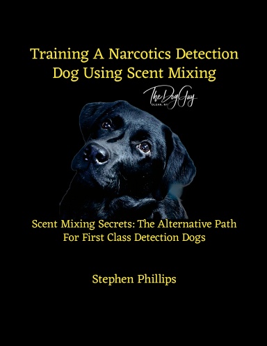 Training A Narcotics Detection Dog Using Scent Mixing