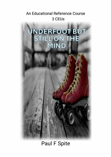 Underfoot but Still on the Mind