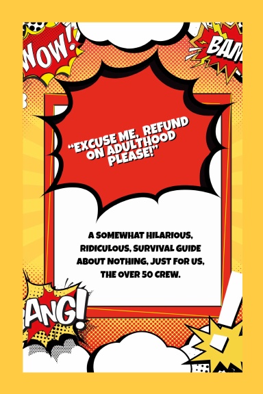 “Excuse me, Refund on Adulthood Please!”
