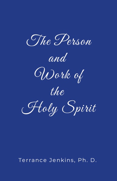 The Person and Work of the Holy Spirit