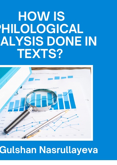 HOW IS PHILOLOGICAL ANALYSIS DONE IN TEXTS?