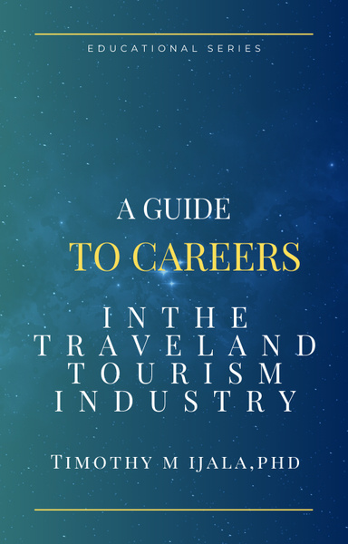 A Guide To Careers in The Travel and Tourism Industry