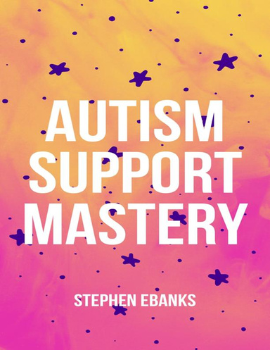 Autism Support Mastery