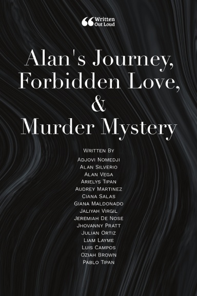 Alan's Journey, Forbidden Love, & Murder Mystery