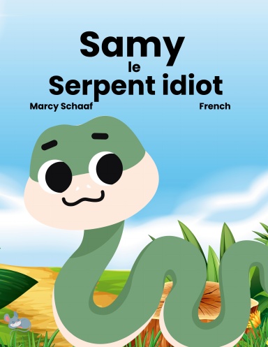 Samy  le  Serpent idiot (French) Sammy the Silly Snake