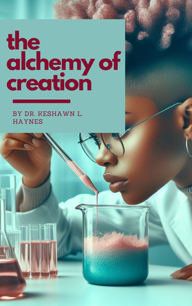 The Alchemy of Creation