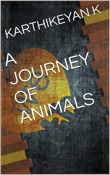 A JOURNEY OF ANIMALS VOLUME-I UNIT-I