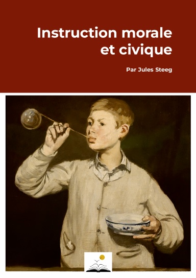 Instruction morale et civique, Jules Steeg