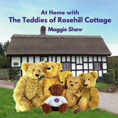 At Home with The Teddies of Rosehill Cottage