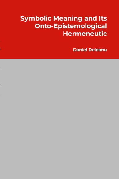 Symbolic Meaning and Its Onto-Epistemological Hermeneutic