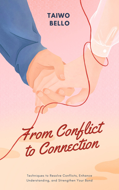 From Conflict to Connection: Mastering  the Art of Relationship Communication