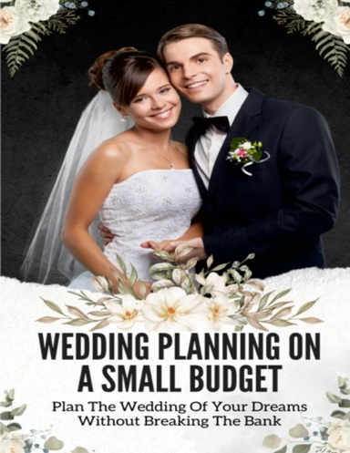 Wedding Planning On A Small Budget