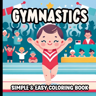Gymnastics Bold and Easy Coloring Book for Toddlers and Kids