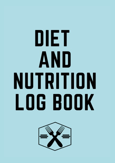 Diet and Nutrition Logbook