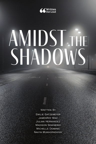 Amidst the Shadows