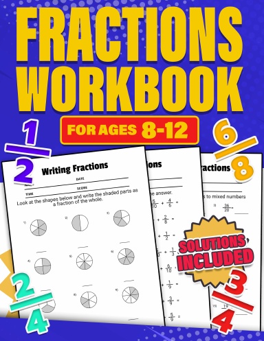 Fractions Workbook for Ages 8-12