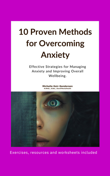 10 Proven Methods for Overcoming Anxiety