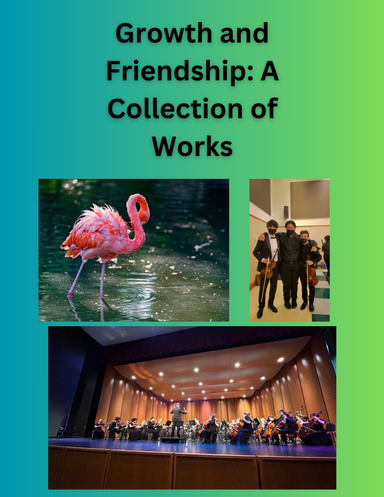 Growth and Friendship: A Collection of Works