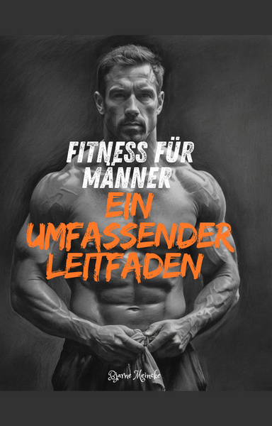 Fitness für Männer, ein umfassender Leitfaden