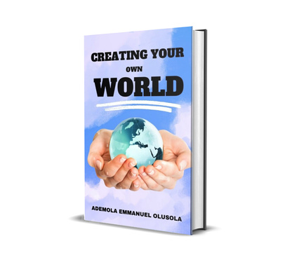 Creating Your Own World