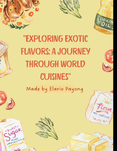 Exploring Exotic Flavors: A Journey Through World Cuisines