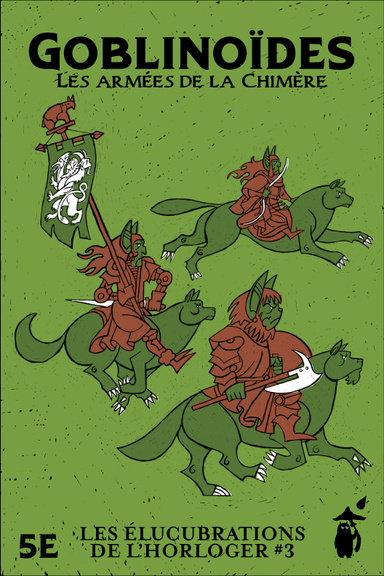 Les élucubrations de l'horloger : Goblinoïdes