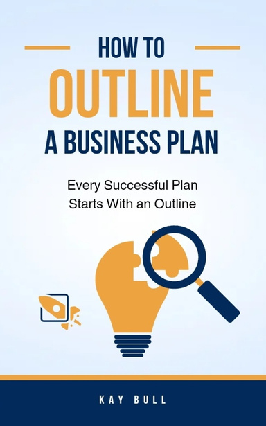 How to Outline Your Business Plan