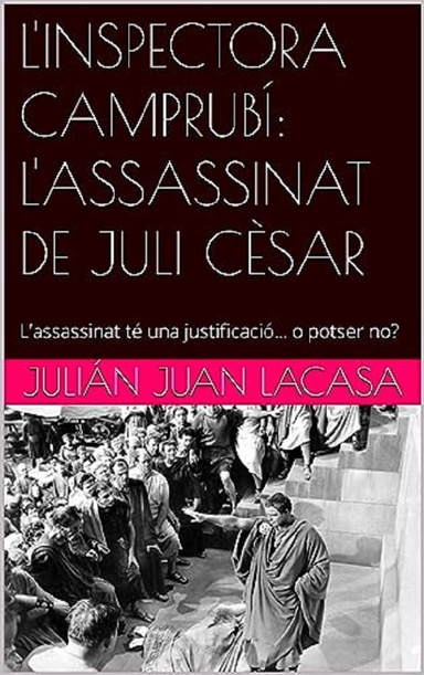 L'INSPECTORA CAMPRUBÍ: L'ASSASSINAT DE JULI CÈSAR