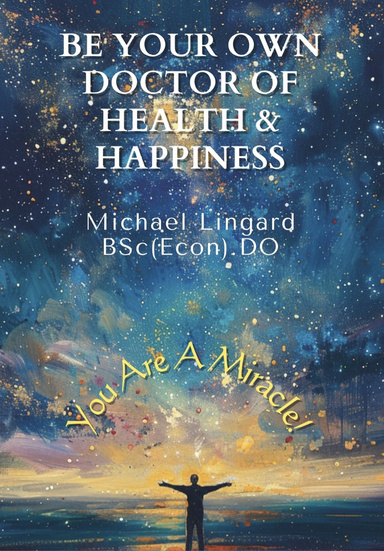 Be Your Own Doctor of Health & Happiness