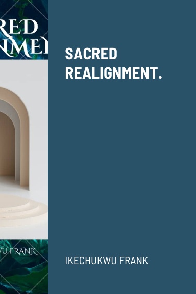 SACRED REALIGNMENT.
