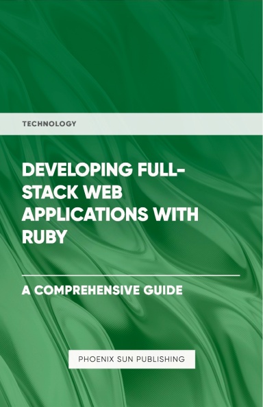 Developing Full-Stack Web Applications With Ruby