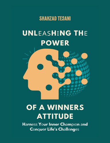 UNLEASHING THE POWER OF A WINNERS ATTITUDE