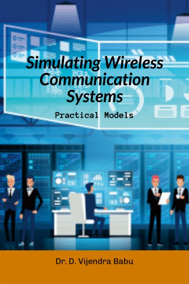 Simulating Wireless Communication Systems: Practical Models
