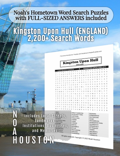 Noah’s Hometown Word Search Puzzles with FULL-SIZED ANSWERS included KINGSTON UPON HULL (ENGLAND)