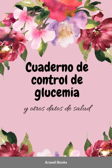 Cuaderno de control de glucemia y otros datos de salud