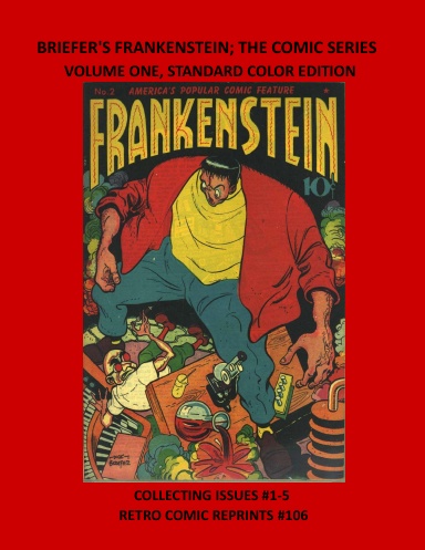 BRIEFER'S FRANKENSTEIN; THE COMIC SERIES  VOLUME ONE, STANDARD COLOR EDITION