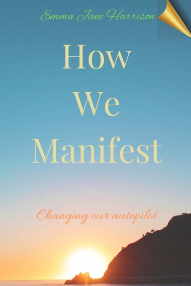 How We Manifest